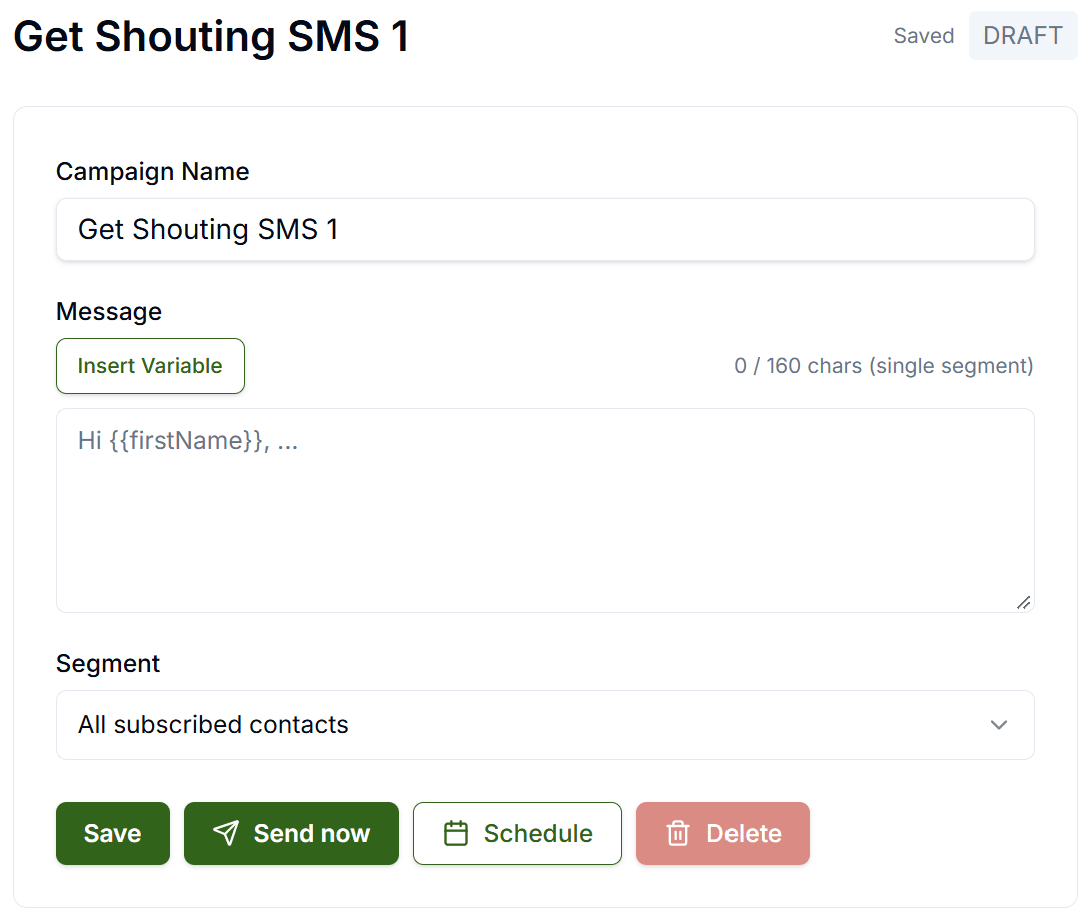 SMS Campaign editor showing Campaign Name, Message field with Insert Variable button, 160-character segment counter, Segment dropdown, and Save, Send Now, Schedule, and Delete actions